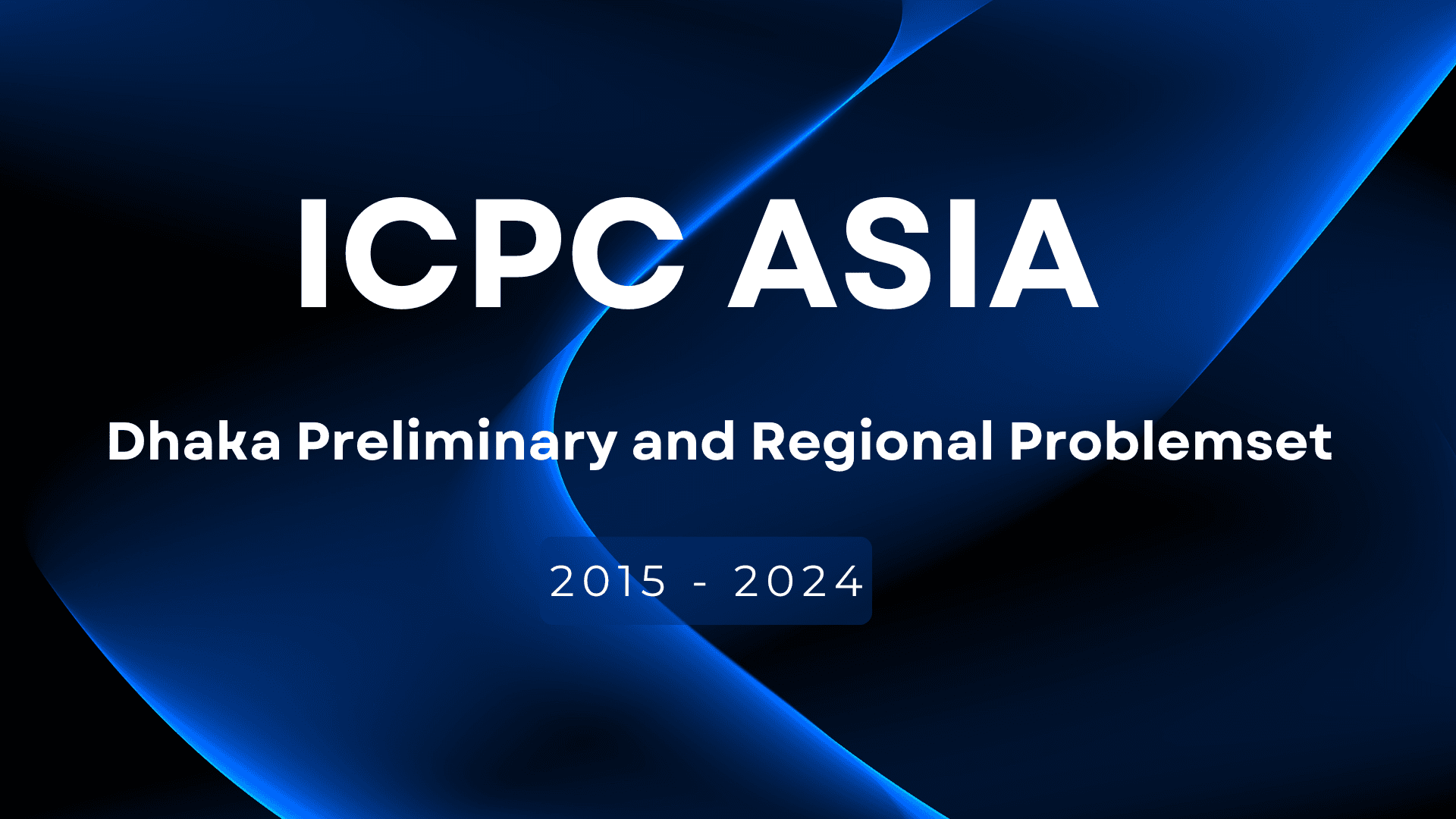 ICPC Dhaka Regional Problemsets (2015 - 2024)